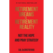 Retirement Dreams vs. Retirement Reality