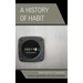 A History of Habit: From Aristotle to Bourdieu