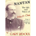Nantan - The Life and Times of John P. Clum: Volume 1: Claverack to Tombstone 1851-1882