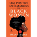 1865 Positive Affirmations for Black Women: Cultivate Wealth, Wellness, and Winning Relationships with an Empowered Mindset