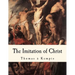 The Imitation of Christ: de Imitatione Christi