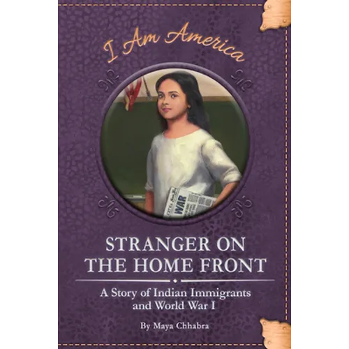 Stranger on the Home Front: A Story of Indian Immigrants and World War I