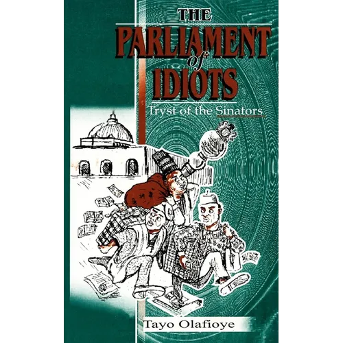 The Parliament of Idiots. Tryst Of