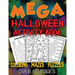 Mega Halloween Activity Book: Coloring - Mazes - Word Searches - Fun Games For Kids of All Ages