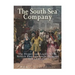 The South Sea Company: The History of the British Empire's South American Stock Company