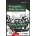 Plotting the Murder: A Strategy to Develop the Storyline of Your Mystery Novel