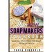 New Soap Makers Cookbook: Making Cold Process Soap from Scratch