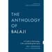 The Anthology of Balaji: A Guide to Technology, Truth, and Building the Future