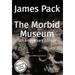The Morbid Museum: 5th Anniversary Edition