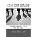 Cast Your Shadow: Influence on Purpose