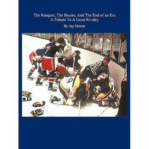 The Rangers, The Bruins, And The End of an Era