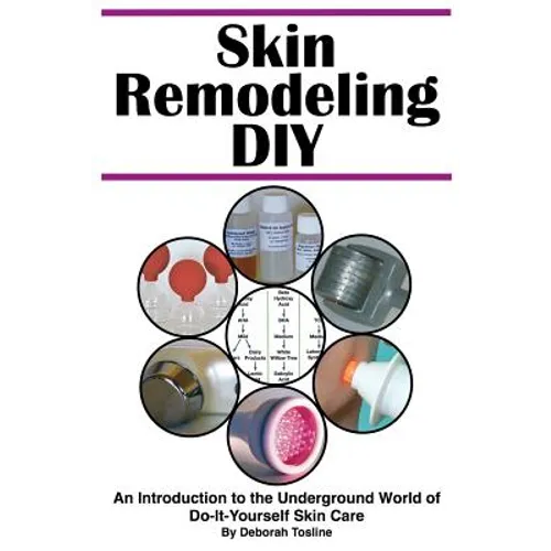Skin Remodeling DIY: An Introduction to the Underground World of Do-It-Yourself Skin Care