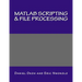 MATLAB Scripting & File Processing