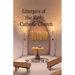 Liturgies of the Early Catholic Church