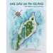One Day On An Island: With Willow, Lily And Rose