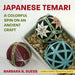 Japanese Temari: A Colorful Spin on an Ancient Craft