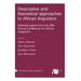 Descriptive and theoretical approaches to African linguistics
