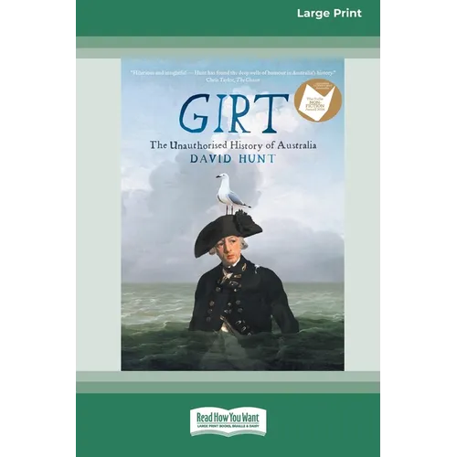 Girt: The Unauthorised History of Australia [Standard Large Print 16 Pt Edition] - Paperback