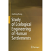 Study of Ecological Engineering of Human Settlements