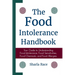 The Food Intolerance Handbook: Your Guide to Understanding Food Intolerance, Food Sensitivities, Food Chemicals, and Food Allergies