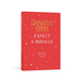 Expect a Miracle: Quotations to Live and Love by