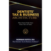 Dentist's Tax & Business Architecture(TM)