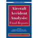 Aircraft Accident Analysis: Final Reports