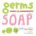 Germs vs. Soap