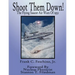 Shoot Them Down! - The Flying Saucer Air Wars Of 1952