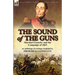 The Sound of the Guns: Marshal Grouchy and the Campaign of 1815-An Anthology of Writings