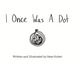 I Once Was A Dot
