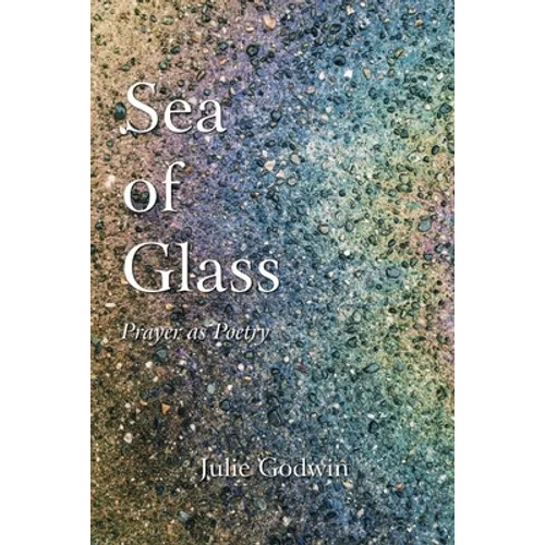 Sea of Glass: Prayer as Poetry