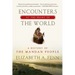 Encounters at the Heart of the World: A History of the Mandan People
