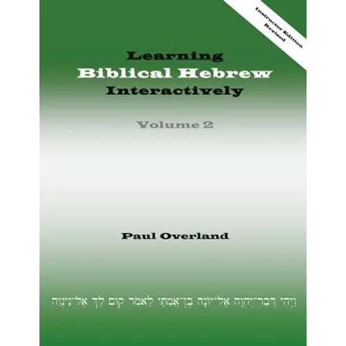 Learning Biblical Hebrew Interactively, 2 (Instructor Edition, Revised)