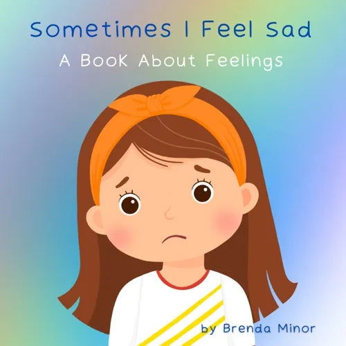 Sometimes I Feel Sad