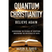Quantum Christianity: Believe Again