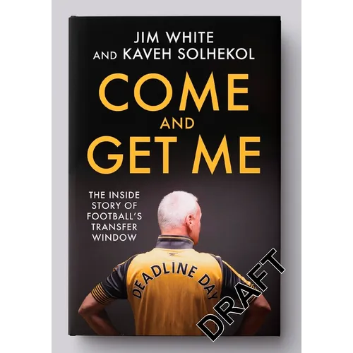 Deadline Day: The Inside Story of Football's Transfer Window