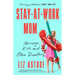 Stay-At-Work Mom: Marriage, Kids and Other Disasters