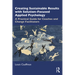 Creating Sustainable Results with Solution-Focused Applied Psychology: A Practical Guide for Coaches and Change Facilitators