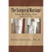 The Science of Marriage: What We Know That Just Isn't So