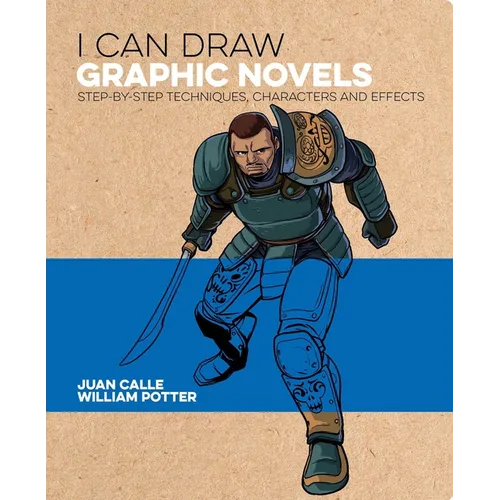 I Can Draw Graphic Novels: Step-By-Step Techniques, Characters and Effects