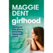 Girlhood: Raising Our Little Girls to Be Healthy, Happy and Heard