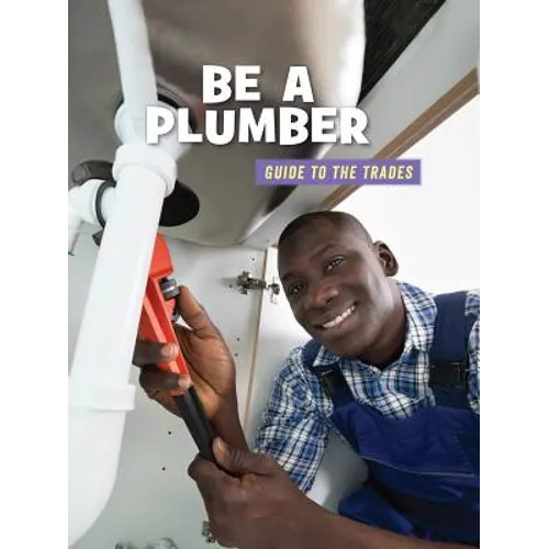 Be a Plumber