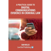 A Practical Guide to Digital Communications Evidence in Criminal Law