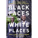 The Black Faces in White Places: 10 Game-Changing Strategies to Achieve Success and Find Greatness