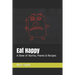 Eat Happy: A Stew of Stories, Poems & Recipes