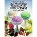 Old-Fashioned Homemade Ice Cream: With 58 Original Recipes
