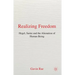 Realizing Freedom: Hegel, Sartre and the Alienation of Human Being