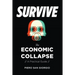 Survive-The Economic Collapse