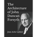 The Architecture of John Duncan Forsyth